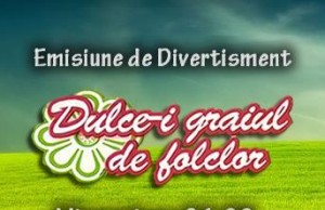Echipa “Dulce-i graiul de folclor” organizeaza filmari de muzica populara, JOI 24 Septembrie !!!