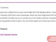 Pasagerii cursei aeriene în care s-a aflat italianul bolnav au primit notificări de la compania de zbor. Li s-a comunicat sa ia legătura cu un medic pentru investigatii deoarece au stat în aeronava cu o persoana diagnosticata ulterior cu coronavirus