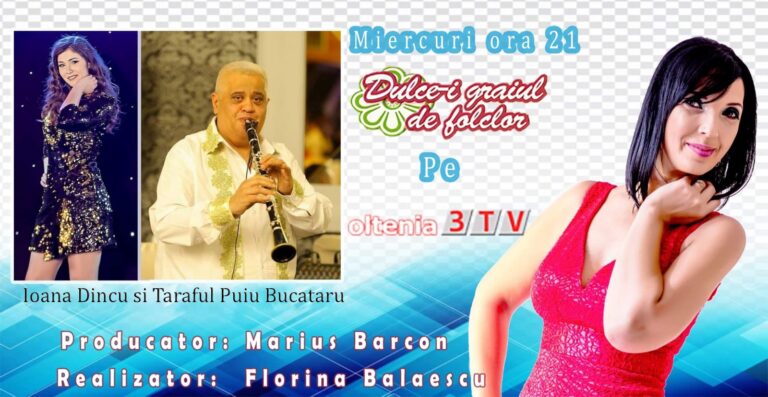 In aceasta seara incepand cu ora 21.00, Dulce-i graiul de folclor pe Oltenia 3TV