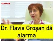 Medicul Flavia Groşan dă alarma: