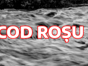Alertă – A fost emis Cod Roșu de inundații în două județe: Apele au făcut deja prăpăd în 25 de localități